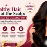 Healthy Hair Starts at the Scalp Why Try McEver Red Onion Hair Oil
