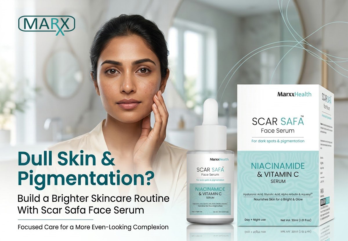 Dull Skin and Pigmentation Build a Brighter Skincare Routine With Scar Safa Face Serum